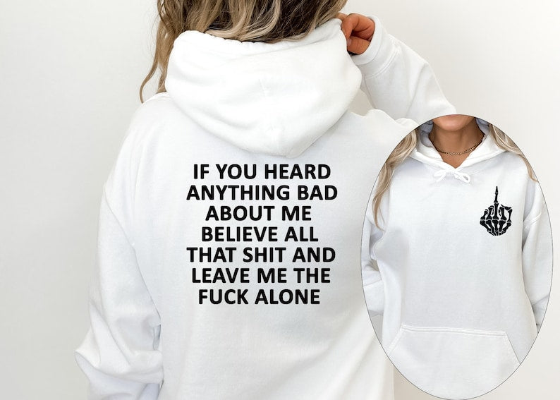 Leave Me Fuck Alone Hoodie