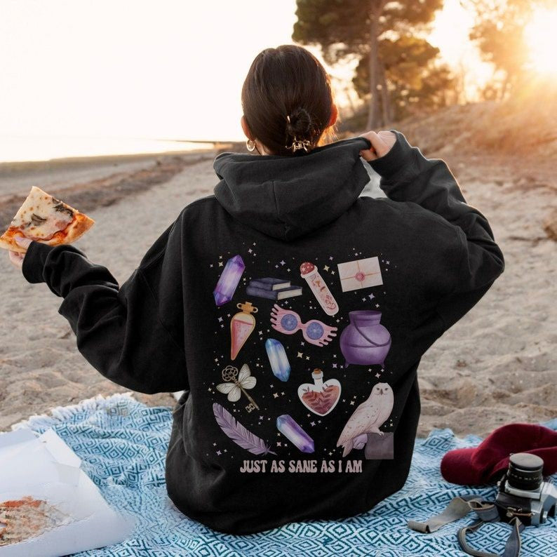 Just As Sane As I Am Magical Hoodie